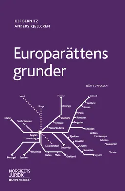 Europarättens grunder; Ulf Bernitz, Anders Kjellgren; 2018