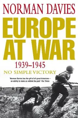 Europe at War 1939-1945; Norman Davies; 2007