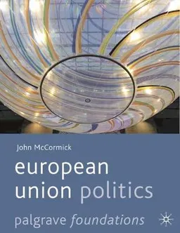 European Union Politics; John McCormick; 2011