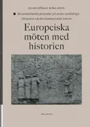 Europeiska möten med historien; Klas-Göran Karlsson; 2010