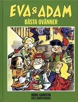 Eva & Adam. Bästa ovänner; Måns Gahrton; 2001