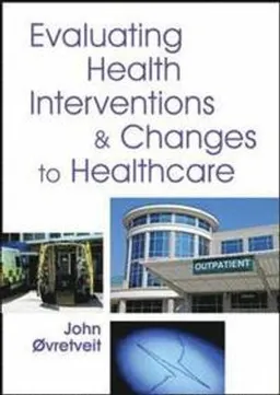 Evaluating Improvement and Implementation for Health; John Ovretveit; 2014