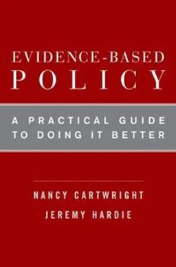 Evidence-Based Policy; Nancy Cartwright; 2012