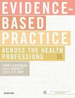 Evidence-Based Practice Across the Health Professions; Tammy Hoffmann; 2017