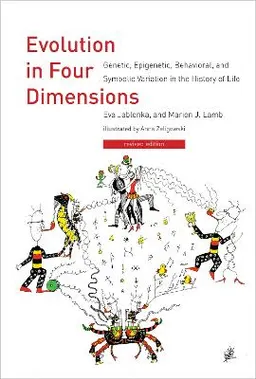 Evolution in Four Dimensions; Eva Jablonka, Marion J Lamb; 2014