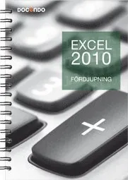 Excel 2010 Fördjupning; Eva Ansell; 2011