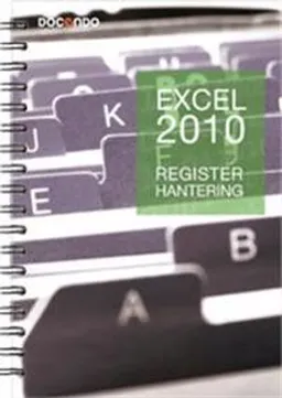 Excel 2010 Registerhantering; Eva Ansell; 2011