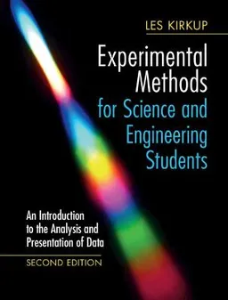 Experimental methods for science and engineering students : an introduction to the analysis and presentation of data; Les Kirkup; 2019