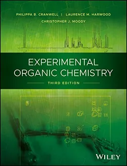 Experimental Organic Chemistry; Philippa B Cranwell, Laurence M Harwood, Christopher J Moody; 2017