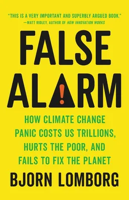 False Alarm; Bjørn Lomborg; 2020