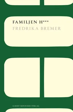 Familjen H***; Fredrika Bremer; 2017