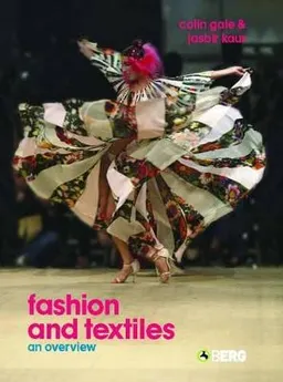 Fashion and textiles : an overview; Colin Gale; 2004