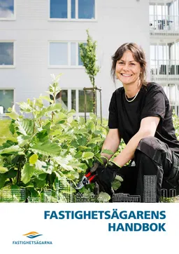 Fastighetsägarens handbok; Ulla Werkell, Marie Öhrström, Rikard Silverfur, Tomas Ernhagen, Veronica Eade; 2013