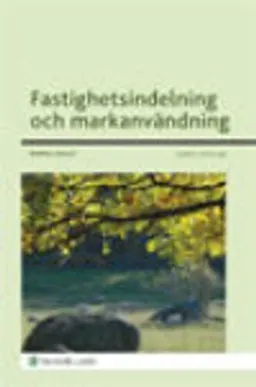 Fastighetsindelning och markanvändning; Barbro Julstad; 2011