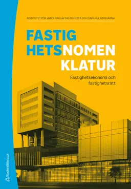 Fastighetsnomenklatur : fastighetsekonomi och fastighetsrätt; Christina Gustafsson, Marc Landeman, Peter Palm, Anders Ahlberg, Ingemar Bengtsson, Jan Berghöök, Jonny Flodin, Per Henning Grauers, Nicklas Hansen, Cecilia Hermansson, Lovisa Högberg, Tomas Ingemarsson, Thomas Kalbro, Johan Larsson, Jon Lekander, Hans Lind, Eidar Lindgren, Stellan Lundström, Bo Nordlund, Johan Nyström, Erik Persson, Göran Råckle, Bo Söderberg, Per Sörbom, Lars Tegelberg, Tomas Vesterlin, Agnieszka Zalejska Jonsson; 2024