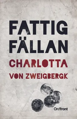 Fattigfällan; Charlotta von Zweigbergk; 2016