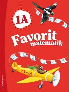 Favorit matematik 1A; Kerttu Ristola, Tiina Tapaninaho, Lea Tirronen; 2012