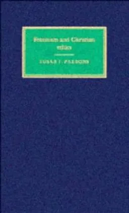 Feminism and Christian ethics; Susan Frank Parsons; 1996