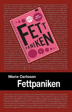 Fettpaniken; Marie Carlsson; 2010