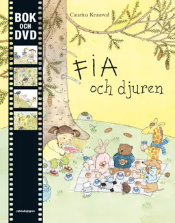 Fia och djuren; Catarina Kruusval; 2010