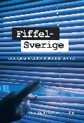 Fiffel-Sverige - sociologiska perspektiv på skandaler och fusk; Glenn Sjöstrand; 2005