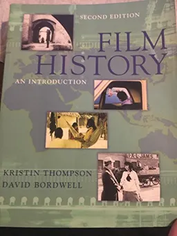 Film History: An Introduction; Kristin Thompson, David Bordwell; 2002