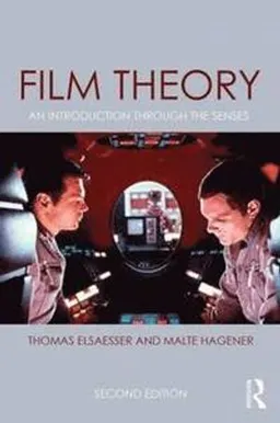 Film theory : an introduction through the senses; Thomas Elsaesser; 2015