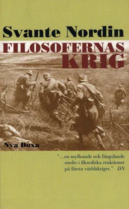 Filosofernas krig : den europeiska filosofin under första världskriget; Svante Nordin; 2002