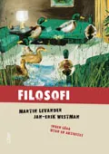 Filosofi - Ingen lära utan en aktivitet; Martin Levander, Jan-Erik Westman; 2009