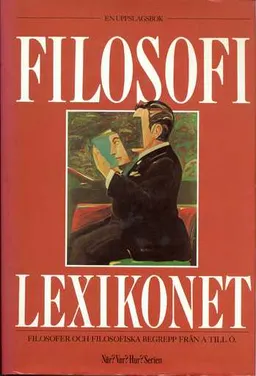 Filosofilexikon; Poul Lübcke, Arne Grøn, Jan Bengtsson, Jan Hartman, Peter Pagin, Dag Prawitz; 1988