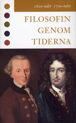 Filosofin genom tiderna - 1600-talet 1700-talet; Konrad Marc-Wogau; 2007