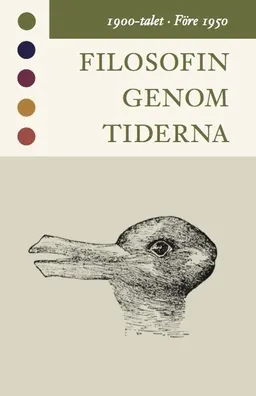 Filosofin genom tiderna. 1900-talet. Före 1950 : texter; Konrad Marc-Wogau; 2010