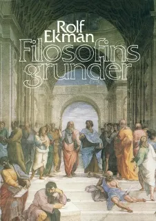 Filosofins grunder; Rolf Ekman; 2001