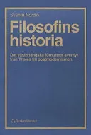 Filosofins historia : det västerländska förnuftets äventyr från Thales till; Svante Nordin; 1995