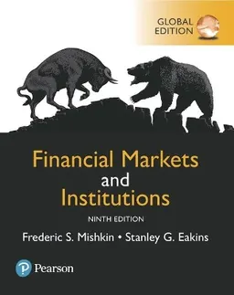 Financial markets and institutions; Frederic S. Mishkin; 2018