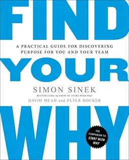 Find Your Why; Simon Sinek; 2017