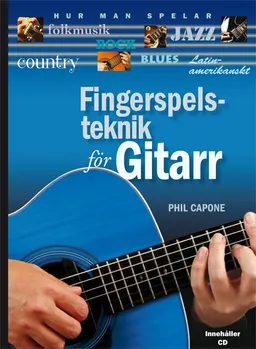 Fingerspelsteknik för gitarr; Phil Capone; 2011