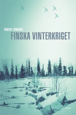 Finska vinterkriget; Robert Edwards; 2007