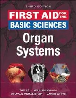 First Aid for the Basic Sciences: Organ Systems; Tao Le; 2017