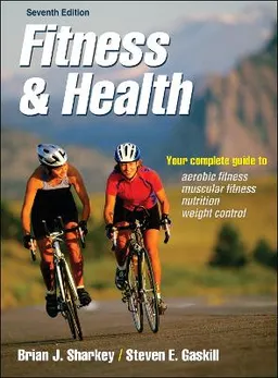 Fitness and health; Brian J. Sharkey; 2013