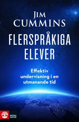 Flerspråkiga elever : effektiv undervisning i en utmanande tid; Jim Cummins; 2017