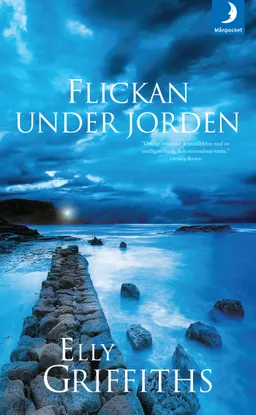 Flickan under jorden; Elly Griffiths; 2011