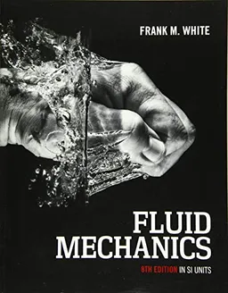 Fluid mechanics; Frank M. White; 2016