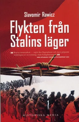 Flykten från Stalins läger; Slavomir Rawicz; 2007