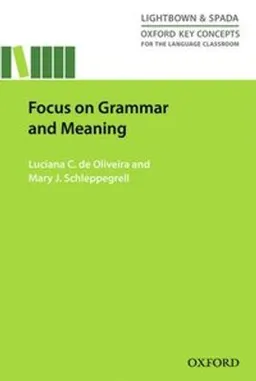 Focus on grammar and meaning; Luciana C. De Oliveira; 2015