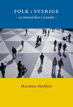 Folk i Sverige; Marianne Mathlein; 2007