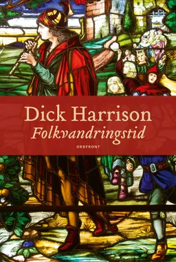 Folkvandringstid; Dick Harrison; 2019