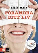 Förändra ditt liv : med KBT och motiverande samtal MI; Liria Ortiz; 2008