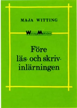 Före läs- och skrivinlärningen; Maja Witting; 1998