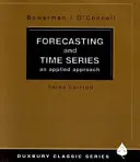 Forecasting and Time Series; Bruce L. Bowerman, Richard T. O'Connell; 2024